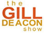 The Gill Deacon Show