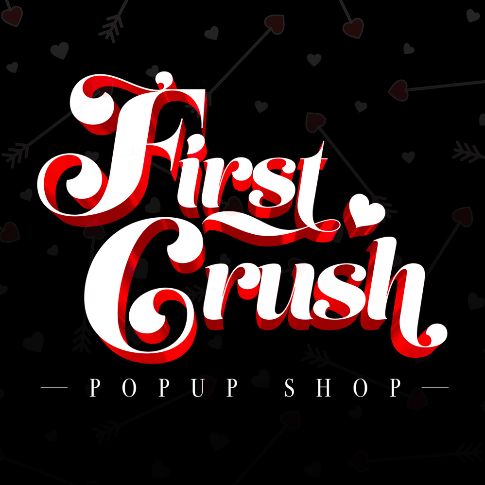 First Crush Popup Shop